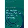 Thomas Giegeric The European Union as Protector and Promoter of Equa (Tascabile)