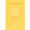 Nithya Karia High Vibe Habits (Tascabile)