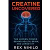 Rex Nihilo Creatine Uncovered (Tascabile)