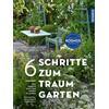 Lilli Straub 6 Schritte zum Traumgarten: Das Arbeitsbuch zur Gartenp (Tascabile)