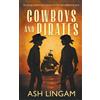 Ash Lingam Cowboys and Pirates (Tascabile)