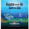 C Chelle Cox Mamatee and Me Save the Sea (Copertina rigida)