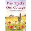 Denis O'Connor Paw Tracks at Owl Cottage (Tascabile)
