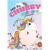 Christina Rose Save The Chubby Unicorn Colouring Book (Tascabile)