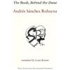 Andres Sanchez Robayna The Book, Behind the Dune (Tascabile)