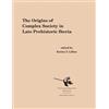 Katina T. Lilli The Origins of Complex Societies in Late Preh (Copertina rigida)