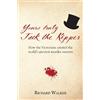 Richard Walker Yours Truly Jack the Ripper (Tascabile)