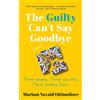 Mariam Navaid Ottimofiore The Guilty Can't Say Goodbye (Tascabile)
