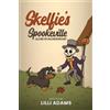 LILLI Adams Skelfie's Spookeville Lola and the Halloween Mischief (Tascabile)