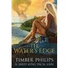 Jared Kingpacal Lain Timber Philips The Water's Edge (Tascabile)