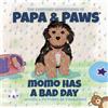 Papa Paws Momo Has a Bad Day (Copertina rigida)