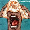 Balkan Beat Box Shout It Out (Vinyl LP) 12" Album