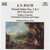 Johann Sebastian French Suites - Italian Concerto - Chromatic Fantasia and (CD)