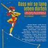 Various Dass Wir So Lang Leben Dürfen (CD)