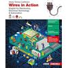 Zanichelli Wires in action. English for electronics, electrical technology & automation. Per le Scuole superiori. Con e-book. Con espansione online
