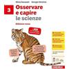Zanichelli Osservare e capire le scienze. Ediz. rossa. Per la Scuola media (Vol. 3)