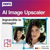 Nero AI Image Upscaler Unlimited | Ingrandire Immagini fino a 4K | Migliorare...
