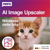 Nero AI Image Upscaler Unlimited | Nitidire Foto Sfocate | Migliorare Dettagl...