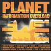 Planet Information Overload (CD) Album