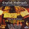 Pro Cantione Anti English Madrigals from the Oxford Book of English Madrig (CD)