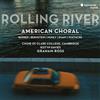 The Choir of Clare College, Cambridge Rolling River: American Choral (CD) Album