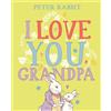 Beatrix Potter I Love You, Grandpa (Copertina rigida) Peter Rabbit
