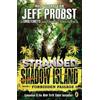 Jeff Probst Christopher Tebbetts Shadow Island: Forbidden Passage (Tascabile)