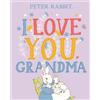 Beatrix Potter I Love You, Grandma (Copertina rigida) Peter Rabbit