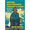Eddie Ndopu Sipping DOM Pérignon Through a Straw (Copertina rigida)
