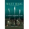 Matt Haig The Dead Fathers Club (Tascabile)