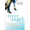 Manette Ansay River Angel (Tascabile)