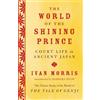 Ivan Morris The World of the Shining Prince (Tascabile)