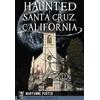 Maryanne Porter Haunted Santa Cruz, California (Tascabile) Haunted America
