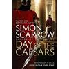 Simon Scarrow Day of the Caesars (Eagles of the Empire 16) (Tascabile)