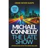 Michael Connelly The Late Show (Tascabile)