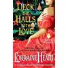 Lorraine Heath Deck the Halls with Love (Tascabile)