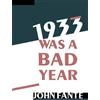 John Fante 1933 Was a Bad Year (Tascabile)