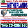 2006 Country Profile and Guide to the Netherlands (Holland, Dutch) - National Travel Guidebook and Handbook (Two CD-ROM Set)