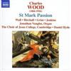 Charles Wood St Mark Passion (Hyde, Choir of Jesus College Cambridge) (CD) Album