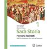 Lattes Sarà storia percorsi facilitati. Per la Scuola media. Dall'Alto Medioevo alla metà del Seicento (Vol. 1)