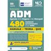 Nld Concorsi Concorso ADM Agenzia delle Dogane e dei Monopoli 480 Assistenti Amministrativi. Manuale di teoria e quiz 2026. Nuova ediz.