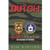 Kim Kipling Dutch: From Rising Sun to the Rise of Jihad, Six Decades of Service