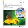 Zanichelli ABC delle scienze integrate. Chimica + Scienze della vita. Per le Scuole superiori