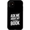 Fraxoweb Custodia per iPhone 11 Chiedimi del mio libro