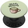 Blue Sailor Gifts Matcha Moments Green Tea Latte Carino Maccha Polvere Grafica PopSockets PopGrip Adesivo