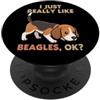 Dog Breeds Animal Lover Cute Dogs DonaOn I Just Really Like Beagle Ok Animal Lover Cute Dog PopSockets PopGrip Adesivo