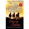 Jill Gregory Once an Outlaw (Tascabile) Barclays