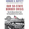 Howard G. Buffett Our 50-State Border Crisis (Tascabile)