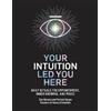 Marlene Vargas Alex Naranjo Your Intuition Led You Here (Copertina rigida)