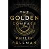 Philip Pullman His Dark Materials: The Golden Compass (Book 1) (Tascabile)